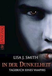 Tagebuch eines Vampirs - In der Dunkelheit - Lisa J. Smith - E-Book