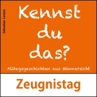 Zeugnistag - Sebastian Lenzen - Hörbuch