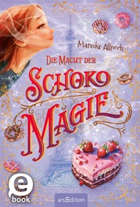 Die Macht der Schokomagie (Schokomagie 3) - Mareike Allnoch - E-Book