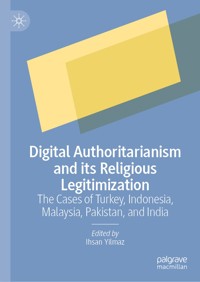 Digital Authoritarianism and its Religious Legitimization -  - E-Book