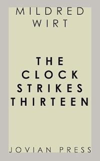 The Clock Strikes Thirteen - Mildred Wirt - E-Book