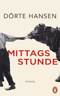 Mittagsstunde - Dörte Hansen - E-Book