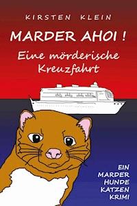 Marder ahoi! Eine mörderische Kreuzfahrt - Kirsten Klein - E-Book