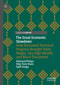 The Great Economic Slowdown - Edmund Phelps - E-Book