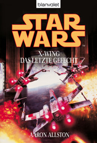 Star Wars. X-Wing. Das letzte Gefecht - Aaron Allston - E-Book