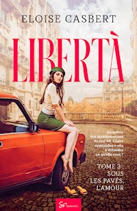 Libertà - Sous les pavés, l'amour - Eloise Casbert - E-Book