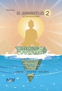 Die Jahrhundertlüge, die nur Insider kennen 2 - Heiko Schrang - E-Book