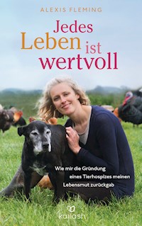 Jedes Leben ist wertvoll - Alexis Fleming - E-Book