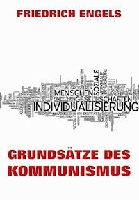 Grundsätze des Kommunismus - Engels Friedrich - E-Book