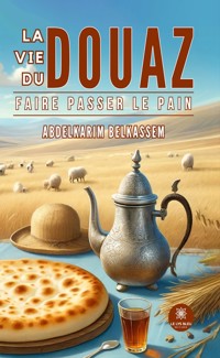 La vie du douaz - Abdelkarim Belkassem - E-Book