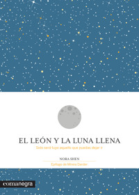 El león y la Luna llena - Nora Shen - E-Book