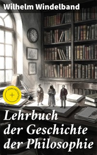 Lehrbuch der Geschichte der Philosophie - Wilhelm Windelband - E-Book