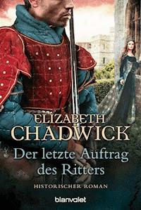 Der letzte Auftrag des Ritters - Elizabeth Chadwick - E-Book