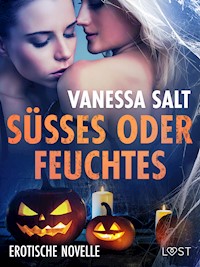 Süßes oder Feuchtes – Erotische Novelle - Vanessa Salt - E-Book