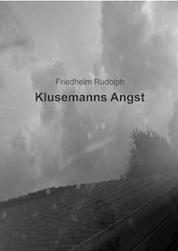Klusemanns Angst - Friedhelm Rudolph - E-Book