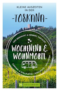 Wochenend und Wohnmobil Kleine Auszeiten Toskana - Udo Bernhart - E-Book