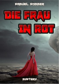Die Frau in Rot - Samuel Sommer - kostenlos E-Book