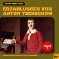 Erzählungen von Anton Tschechow - Band 1 - Anton Tschechow - Hörbuch