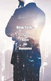 New York - Im Reich der Diamanten - Shelia Fisher - E-Book