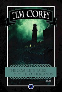 The complete tales from the Otherlands - Tim Corey - E-Book