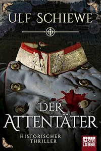Der Attentäter - Ulf Schiewe - E-Book