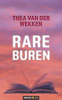Rare Buren - Thea van der Wekken - E-Book