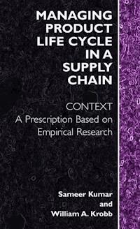 Managing Product Life Cycle in a Supply Chain - Sameer Kumar - E-Book