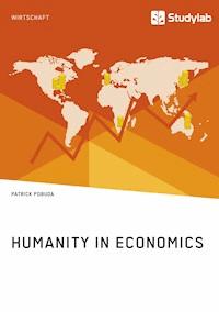 Humanity in Economics - Patrick Pobuda - E-Book