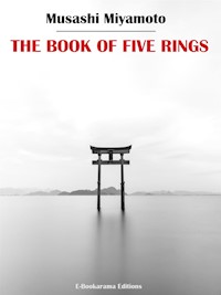 The Book of Five Rings - Musashi Miyamoto - E-Book