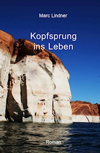 Kopfsprung ins Leben - Marc Lindner - E-Book