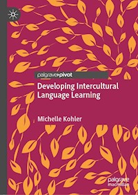 Developing Intercultural Language Learning - Michelle Kohler - E-Book