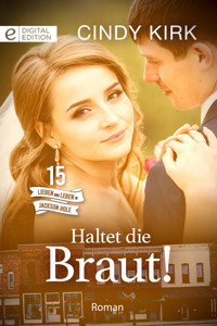 Haltet die Braut! - Cindy Kirk - E-Book