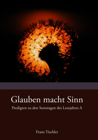 Glauben macht Sinn - Franz Tischler - E-Book