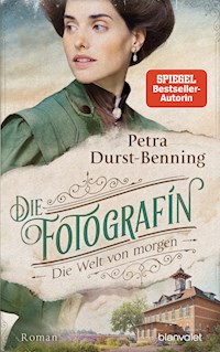 Die Fotografin - Die Welt von morgen - Petra Durst-Benning - E-Book