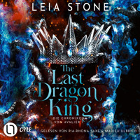 The Last Dragon King - Die Chroniken von Avalier, Teil 1 (ungekürzt) - Leia Stone - Hörbuch