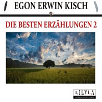 Die besten Erzählungen 2 - Egon Erwin Kisch - Hörbuch