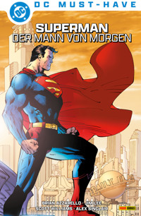 DC Must-Have: Superman: Der Mann von Morgen - Jim Lee - E-Book