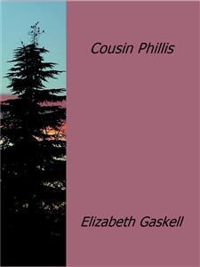 Cousin Phillis - Elizabeth Gaskell - E-Book