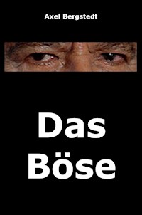 Das Böse - Axel Bergstedt - E-Book