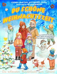 Du schöne Weihnachtszeit (Die schönsten Kinderlieder zum Advent) - Stephen Janetzko - E-Book