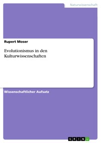 Evolutionismus in den Kulturwissenschaften - Rupert Moser - E-Book