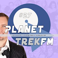 Planet Trek fm #27 - Die ganze Welt von Star Trek - Björn Sülter - Hörbuch