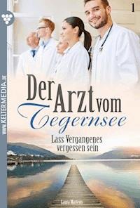 Lass Vergangenes vergessen sein - Laura Martens - E-Book