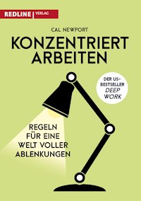 Konzentriert arbeiten - Cal Newport - E-Book