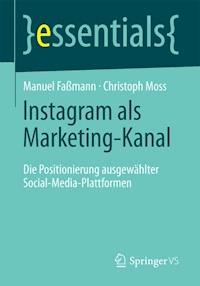 Instagram als Marketing-Kanal - Manuel Faßmann - E-Book
