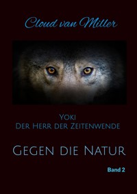Gegen die Natur - Cloud van Miller - E-Book