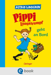 Pippi Langstrumpf 2. Pippi Langstrumpf geht an Bord - Astrid Lindgren - E-Book