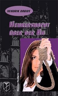 Henkersnacht über der Aa - Hendrik Davids - E-Book