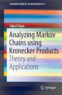 Analyzing Markov Chains using Kronecker Products - Tugrul Dayar - E-Book