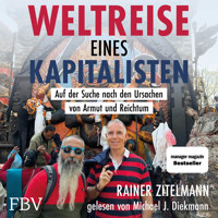 Weltreise eines Kapitalisten - Rainer Zitelmann - Hörbuch